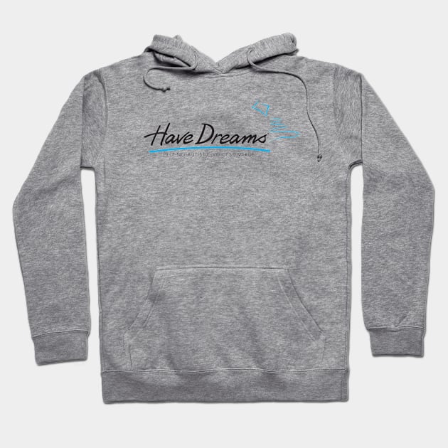 Have Dreams Gear Hoodie by HaveDreams1996